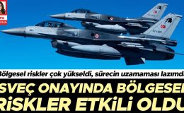 İsveç onayında bölgesel riskler etkili oldu