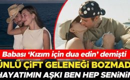 Babası ‘kızım için dua edin’ demişti… Ünlü çiftin evliliğinde her şey yolunda: Hayatımın aşkı, bir ömür boyu seninim!