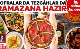 Tezgâhlar ramazana hazır… Haftalık sahur alışverişi en az 2 bin lira