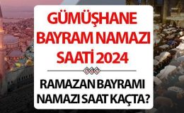 Gümüşhane bayram namazı saati 2024 | 10 Nisan Gümüşhane’de Ramazan Bayramı namazı saat kaçta, ne zaman kılınacak? Diyanet Gümüşhane bayram namazı saatleri!