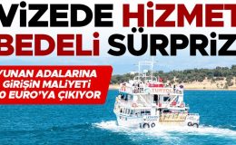 Vizede hizmet bedeli sürprizi… Yunan adalarına girişin maliyeti 90 Euro’ya çıkıyor