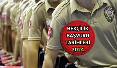 Bekçi alımı başvuru tarihleri 2024 | 1. dönem Çarşı ve Mahalle bekçiliği başvurusu ne zaman yapılacak, tarih belli oldu mu?